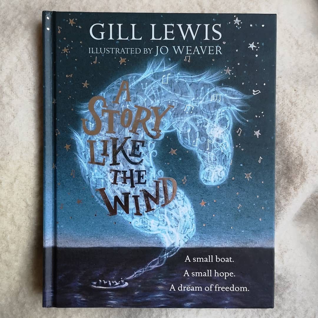 A Story Like The Wind by Gill Lewis, illustrated by Jo Weaver.